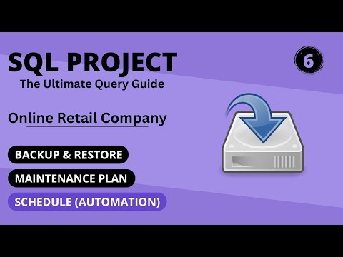 ⏲️#6 Master SQL with Real-World Project: Backup & Restore | Automated Maintenance Plan 💾 (6/6)