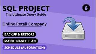 ⏲️#6 Master SQL with Real-World Project: Backup & Restore | Automated Maintenance Plan 💾 (6/6)