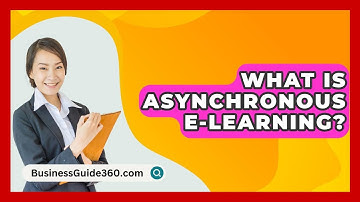 What Is Asynchronous E-Learning? - BusinessGuide360.com