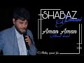 Shabaz zamani - aram shaida (aman aman) 2020 #snap:dawa.ramos