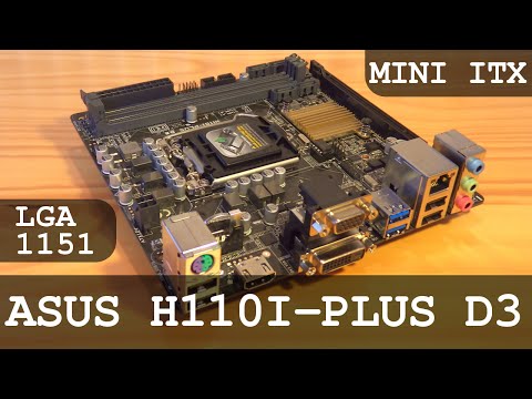 ASUS H110I-PLUS D3 LGA1151 Motherboard |  DDR3 SATA3 USB3 Mini-ITX | Unboxing and Overview