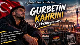 Gurbetin Kahrini Çekemiyorum 2026 - Çilgin Production..