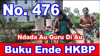 Video thumbnail of "Live... Buku Ende HKBP No. 476 : 1-4  NDADA AU GURU DI AU | Rogate Music Rohani"