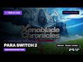 XENOBLADE CHRONICLES DEFINITIVE EDITION SWITCH 2: Novo Overview Trailer | Nintendo