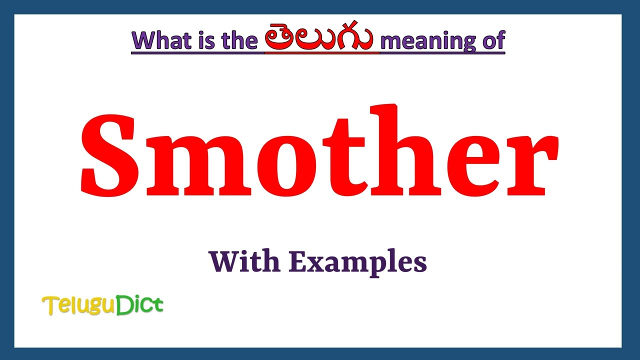 Smother Meaning in Telugu, Smother in Telugu