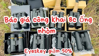 Báo giá 8c ống nhòm săn ong | 4 ống nhòm eyeskey | 2 ống nhòm Shuntu | 2 ống nhòm Nikon