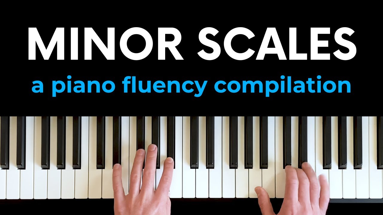 Everything you need to know about MINOR SCALES (Compilation)