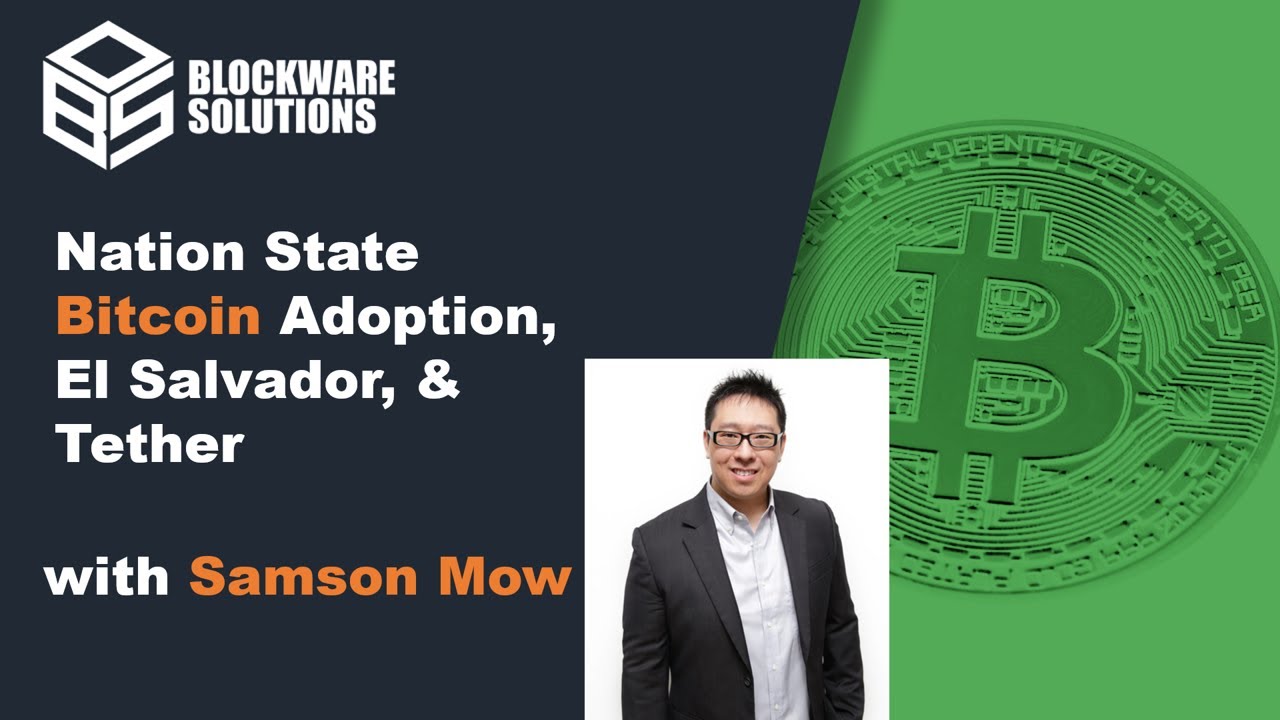 Bitcoin OG Samson Mow: Nation State Bitcoin Adoption