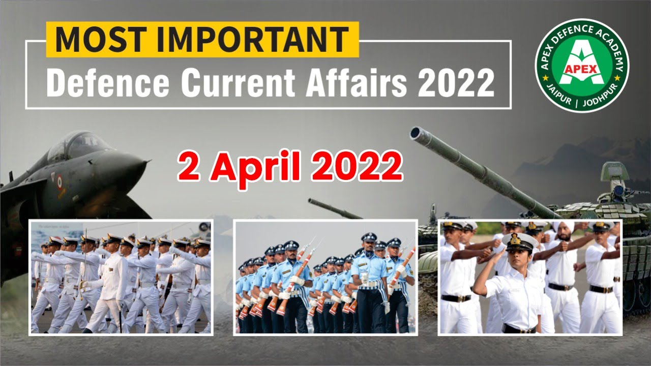 Daily Current Affairs News | 02 April 2022 | Daily Current News 2022 | Apex Defence Academy