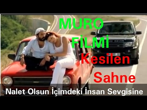 MURO Filmi - Hiç Gösterilmeyen Sahne (Kesilen Sahne)