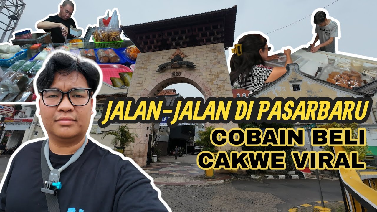 ❗JALAN-JALAN DI PASAR BARU COBAIN CAKWE VIRAL ❗