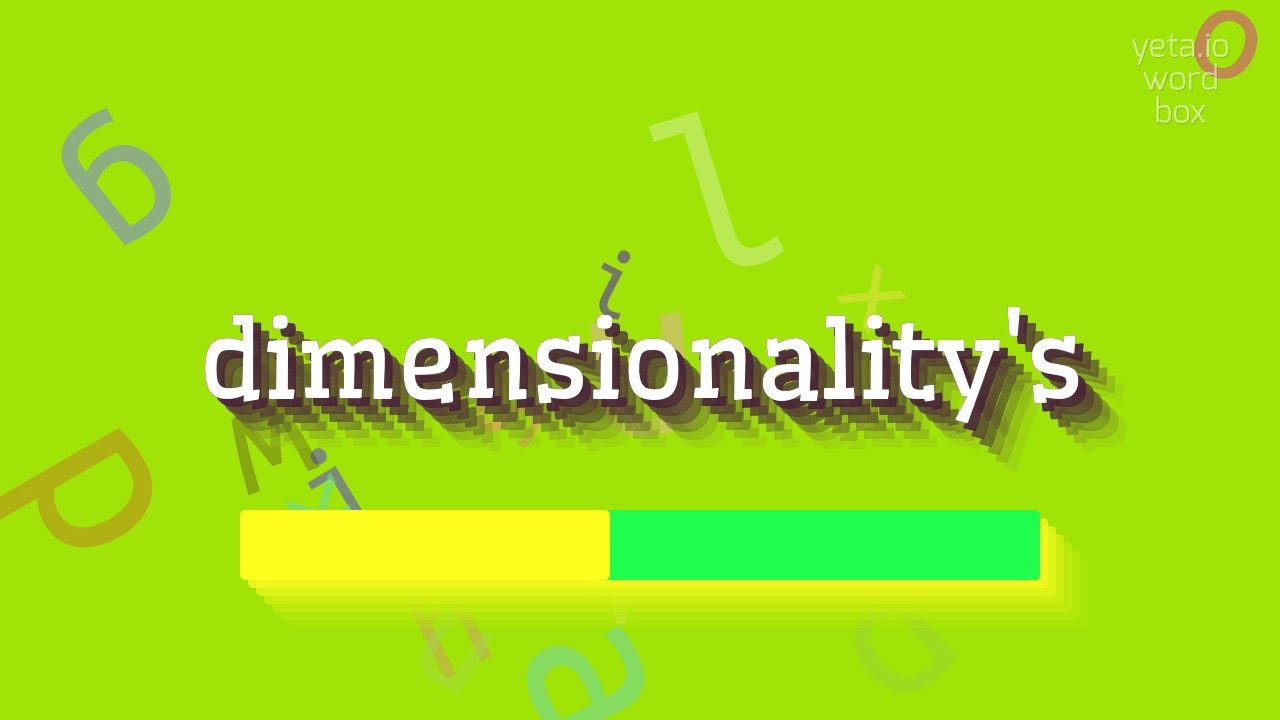 How to say "dimensionality's"! (High Quality Voices)