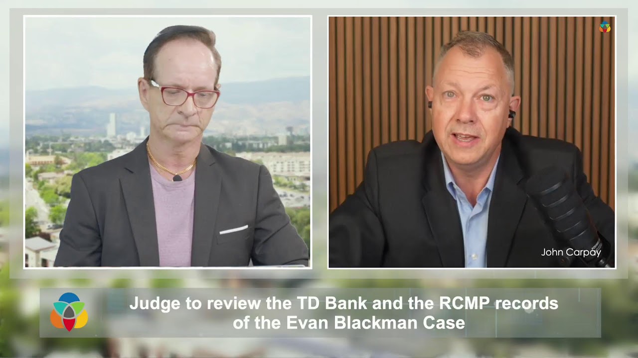 Judge to review the TD Bank and the RCMP records of the Evan Blackman case