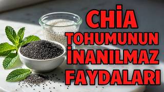 Günlük 2 Kaşık Chia Tohumu Vücudu Nasıl İyileştirir?