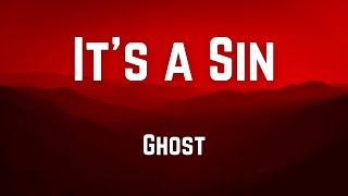 It's a sin || Ghost || Lyrics