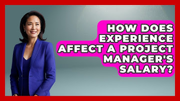 How Does Experience Affect A Project Manager