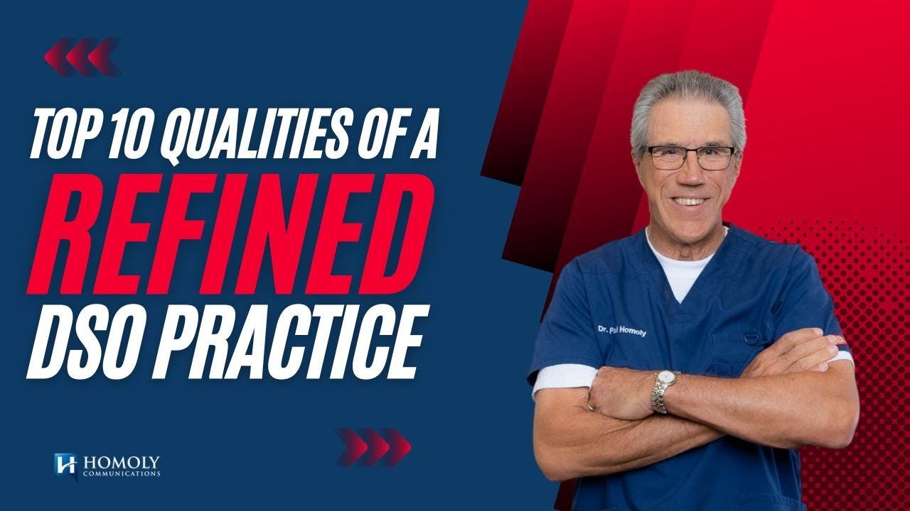 Learn The Top Ten Qualities of a Refined Dental Practice