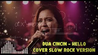 DUA CINCIN - HELLO 🎸 Cover Slow Rock Tersedih! Suaranya Gak Main-Main 😭