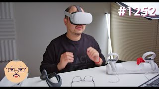 「Oculus Quest 2 完全体」第1252話