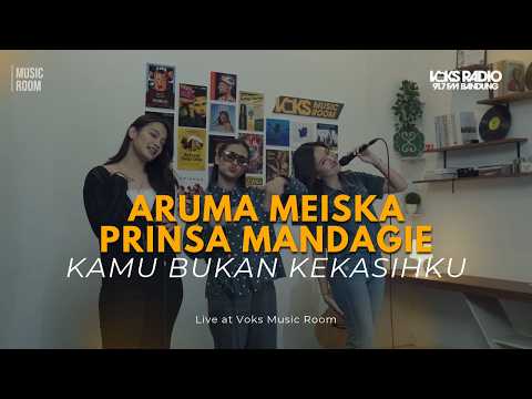 Aruma, Meiska, Prinsa Mandagie - Kamu Bukan Kekasihku | Live At VOKS Music Room