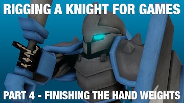 Rigging A Knight For Games | Part 4 - Finishing The Hands