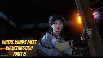where winds meet walkthrough part 8 #wherewindsmeet #wwm