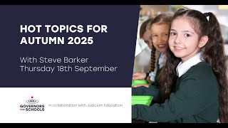 Hot Topics for Autumn 2025 webinar with Steve Barker | GfS and Judicium Education