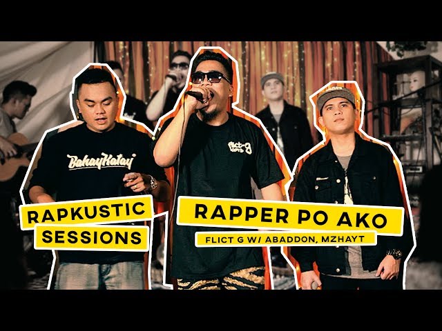 RAPKUSTIC SESSIONS: Rapper Po Ako | Flict-G Feat. Abaddon & M 