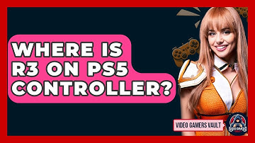 Where Is R3 On PS5 Controller? - Video Gamers Vault
