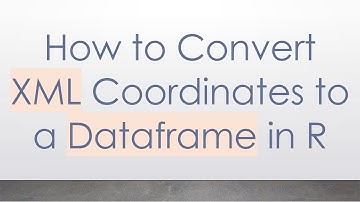 How to Convert XML Coordinates to a Dataframe in R