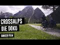 Alpenüberquerung - 600km von München nach Venedig Crossalps Doku [GANZER FILM] | CROSS ALPS