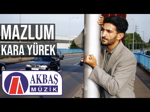 Mazlum – Kara Yürek