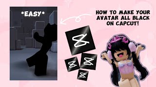 *EASY* ~How to make your avatar all black on capcut!! ~ { CAPCUT }