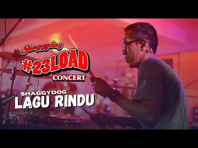 #23LOADCONCERT | SHAGGYDOG - LAGU RINDU [LIVE] class=