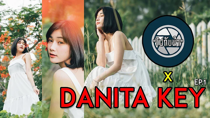 x Danita Key [ EP.1 ]