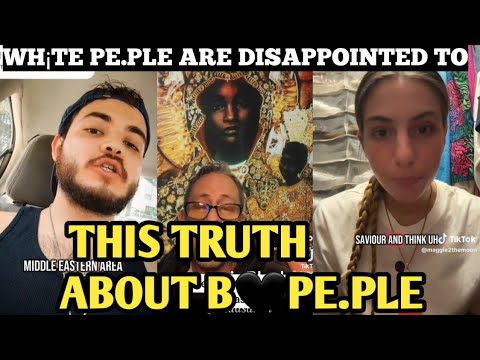 WH TE PE PLE ARE DISAPPOINTED AND CAN NOT DIGEST THIS TRUTH ABOUT B PE PLE