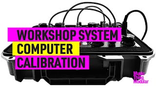 Workshop System Calibration: Computer