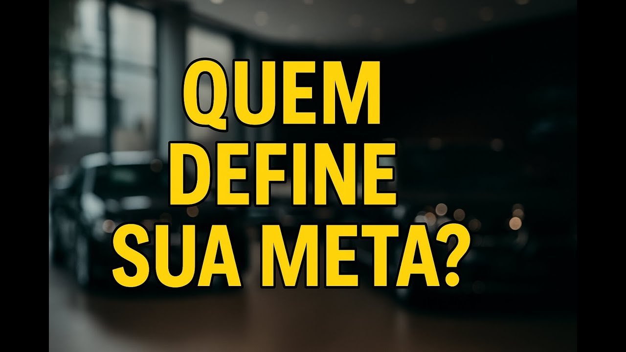 Quem define a meta da sua concessionária? (visão de dentro)