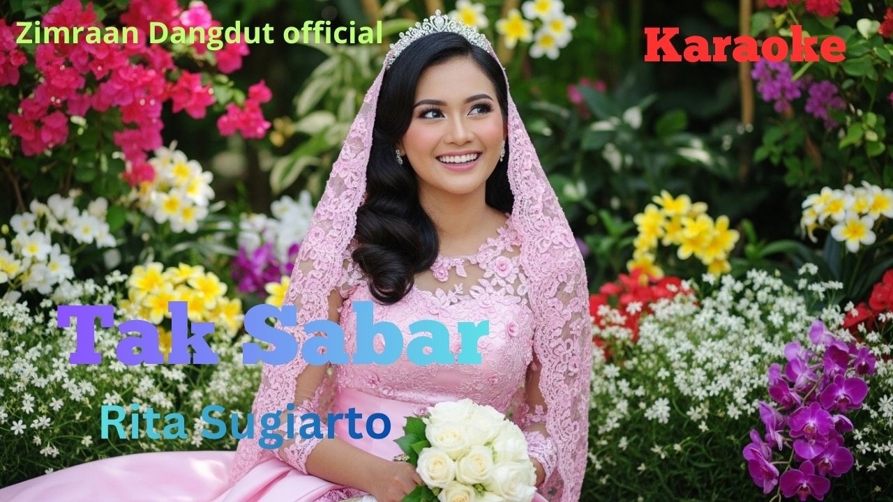 KARAOKE TAK SABAR – Rita Sugiarto | Dangdut Lawas Full Lirik Tanpa Vokal by Zimraan Dangdut Official