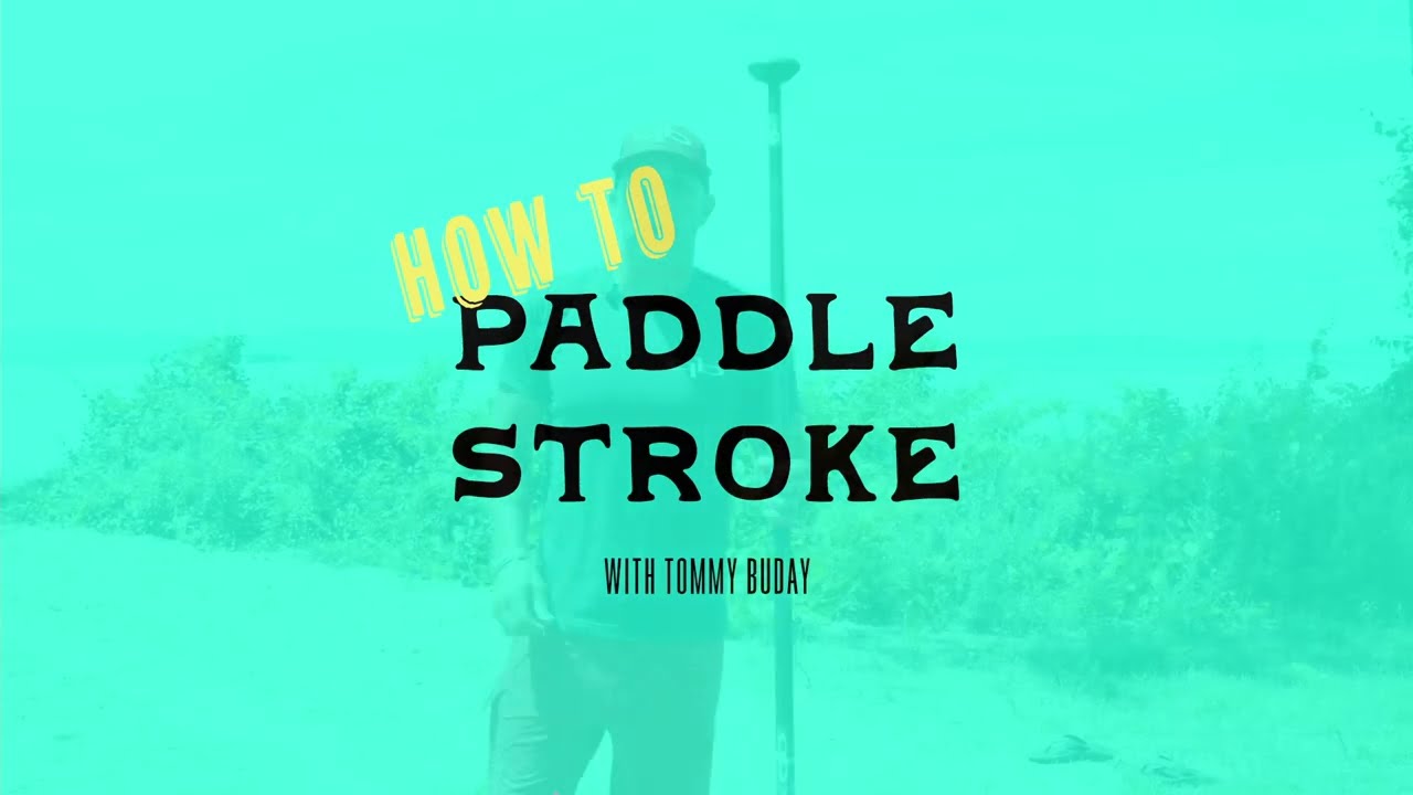 How To Paddle Stroke