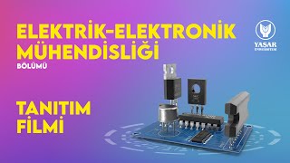 Elektrik - Elektronik Mühendisliği Bölümü Tanıtım Filmi Yaşar Üniversitesi