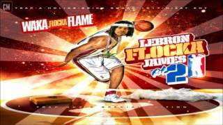 Waka Flocka Flame - Lebron Flocka James 2 [FULL MIXTAPE + DOWNLOAD LINK] [2010]