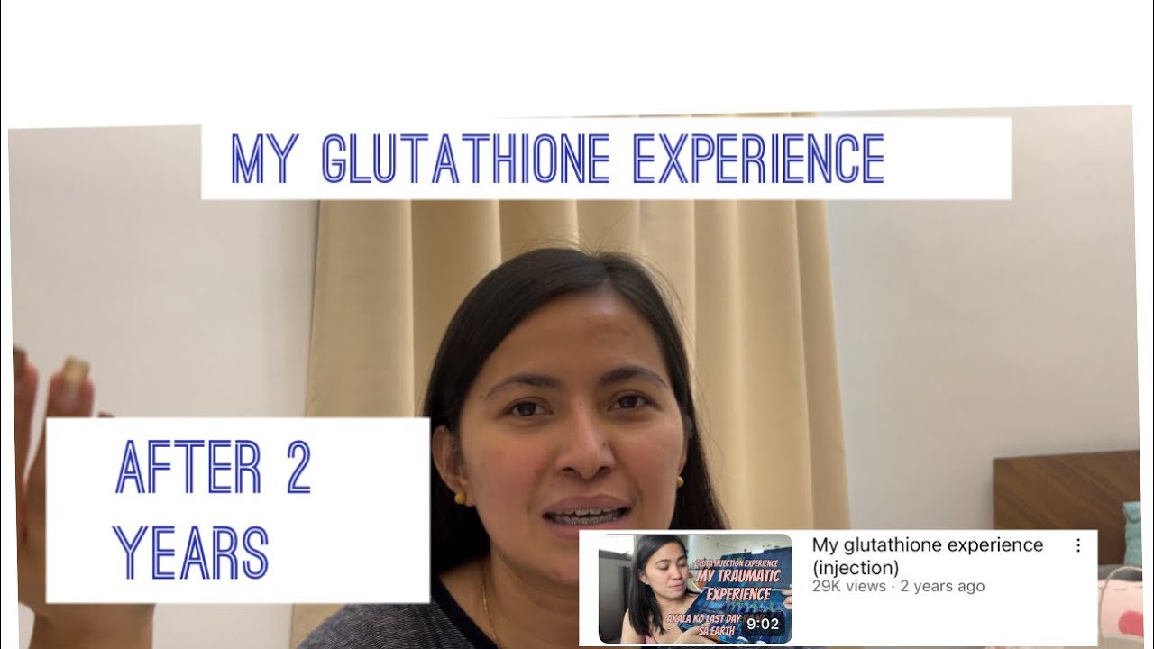 My GLUTATHAIONE EXPERIENCE (Explaination) after 2 years