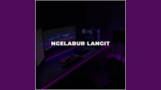 DJ NGELABUR LANGIT X MELODY KANE