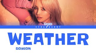 SOYEON ((G)I-DLE) - Weather (Color Coded Lyrics Han/Rom/Eng)