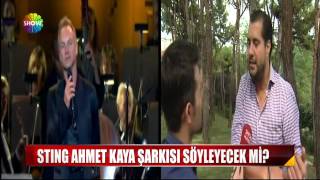 Sting Ahmet Kaya Şarkısı Söyleyecek Mi?