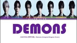 ENHYPEN (엔하이픈) - 'Demons' Cover Lyrics (Color Coded Lyrics) Original Song by Imagine Dragons