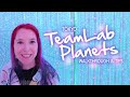 ✨Tips for TEAMLAB PLANETS, Tokyo &amp; Walk-through 2023 ✨