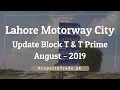 Lahore Motorway City T Block Development August-2019 | Property Trade