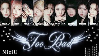 NiziU 【 Too Bad 】パート分け/歌割り フルサイズ